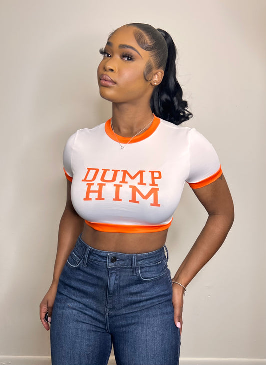 Dump Him Crop Top